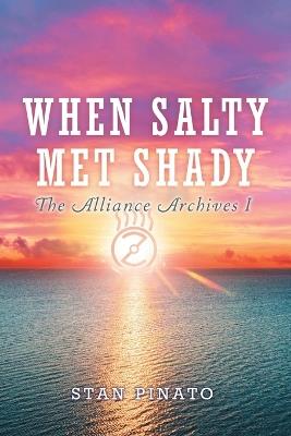 When Salty Met Shady - Stan Pinato - cover