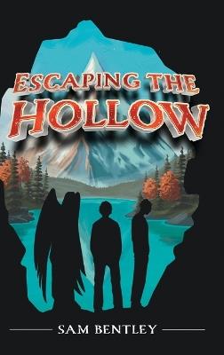 Escaping the Hollow - Sam Bentley - cover