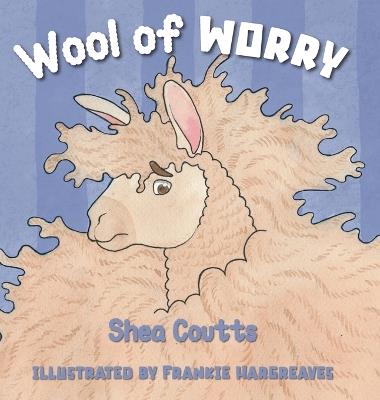 Wool of Worry - Shea Coutts - cover