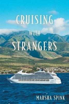 Cruising with Strangers - Marsha Spink - cover