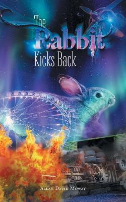 The Rabbit Kicks Back - Allan David Mowat - cover