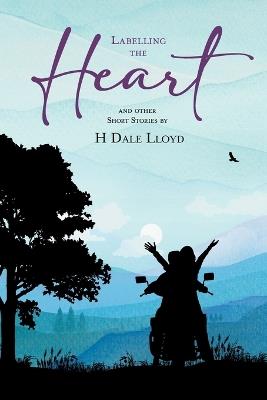 Labelling the Heart - H Dale Lloyd - cover