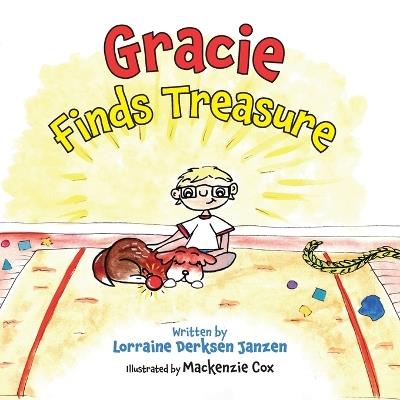 Gracie Finds Treasure - Lorraine Derksen Janzen - cover