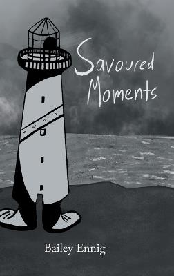 Savoured Moments - Bailey Ennig - cover