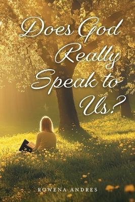 Does God Really Speak to Us? - Rowena Andres - cover