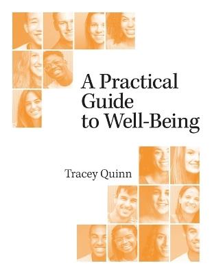 A Practical Guide to Well-Being - Tracey Quinn - cover