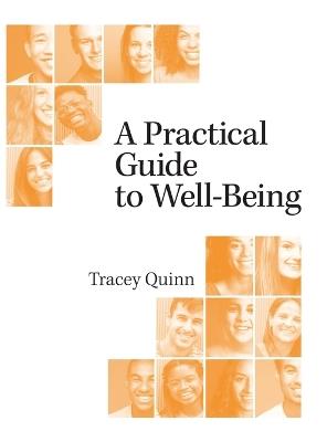 A Practical Guide to Well-Being - Tracey Quinn - cover