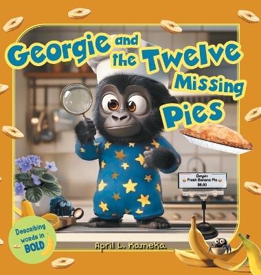 Georgie and the Twelve Missing Pies - April L Kameka - cover