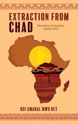 Extraction From Chad - Rui Amaral - cover