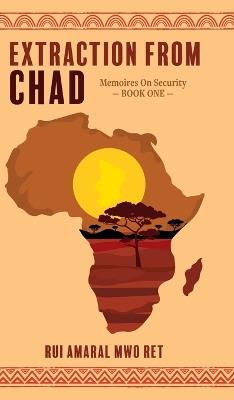 Extraction From Chad - Rui Amaral - cover