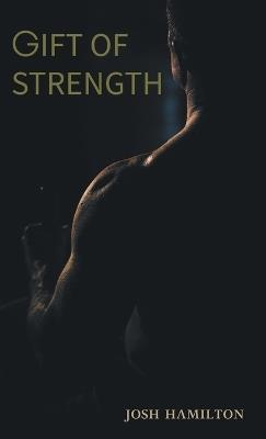 Gift of Strength - Josh Hamilton - cover
