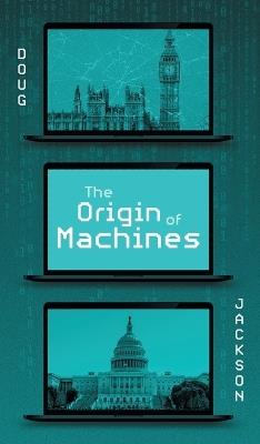 The Origin of Machines - Doug Jackson - cover