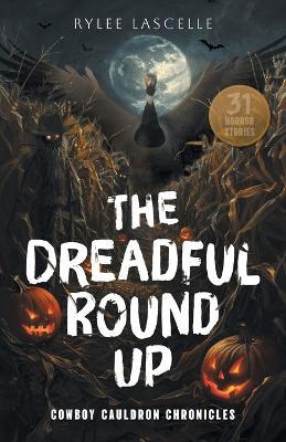 The Dreadful Round Up - Rylee Lascelle - cover