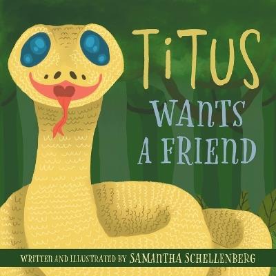 Titus Wants a Friend - Samantha Schellenberg - cover
