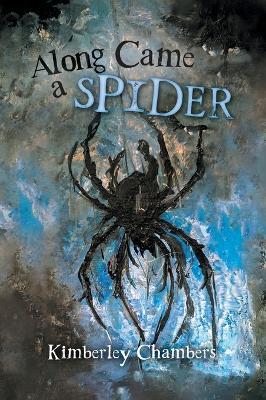 Along Came A Spider - Kimberley Chambers - cover