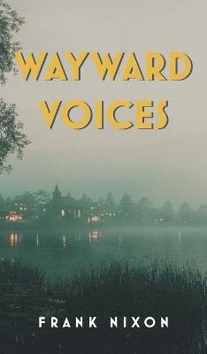 Wayward Voices - Frank Nixon - cover