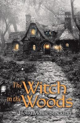 The Witch in the Woods - Holly Marie Stocking - cover