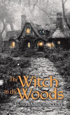 The Witch in the Woods - Holly Marie Stocking - cover