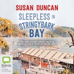 Sleepless in Stringybark Bay