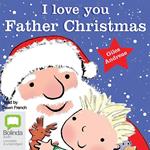 I Love You Father Christmas