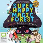Super Happy Magic Forest and the Humongous Fungus