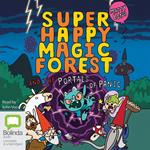 Super Happy Magic Forest and the Portals of Panic