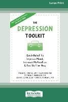 The Depression Toolkit: Quick Relief to Improve Mood, Increase Motivation, and Feel Better Now [Large Print 16 Pt Edition] - William J Knaus - cover