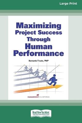 Maximizing Project Success through Human Performance [Large Print 16 Pt Edition] - Bernardo Tirado - cover
