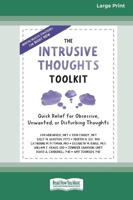 The Intrusive Thoughts Toolkit: Quick Relief for Obsessive, Unwanted, or Disturbing Thoughts (16pt Large Print Edition) - Jon Hershfield - cover