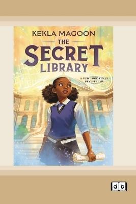 The Secret Library (Dyslexia-Friendly Edition) - Kekla Magoon - cover