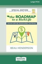 The Roadmap to a RichLife: Success with Life, Relationships, and Money [Large Print 16 Pt Edition]
