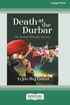 Death at the Durbar: The Second Maharaja Mystery [Large Print 16 Pt Edition] - Arjun Raj Gaind - cover