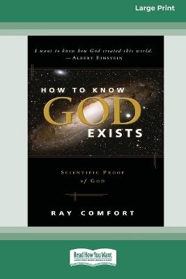 How to Know God Exist [LP 16 Pt Edition] - Ray Comfort - cover