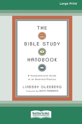 The Bible Study Handbook: A Comprehensive Guide to an Essential Practice (16pt Large Print Format) - Lindsay Olesberg - cover