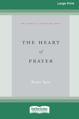 The Heart of Prayer (16pt Large Print Format) - Rupert Spira - cover