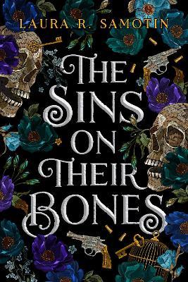 The Sins On Their Bones - Laura R. Samotin - cover