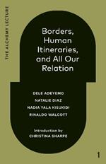 Borders, Human Itineraries, And All Our Relation