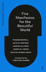Five Manifestos for the Beautiful World: The Alchemy Lecture 2023