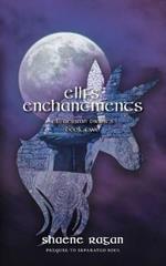 Ellfs' Enchantments: Ellfaerran Diaries Book Two