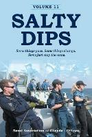 Salty Dips Volume 11: Some things pass. Some things change. Some just stay the same. - Naval Association of Canada - Ot Branch - cover
