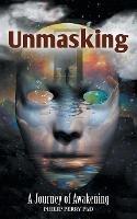 Unmasking: A Journey of Awakening - Philip Perry - cover