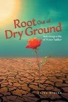Root Out of Dry Ground