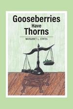 Gooseberries Have Thorns