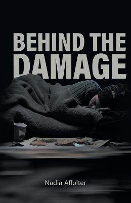 Behind the Damage - Nadia Affolter - cover