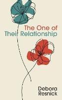 The One of Their Relationship - Debora Resnick - cover