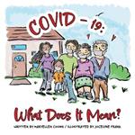 Covid-19: What Does It Mean?