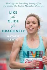Like the Glide of a Dragonfly: Healing and Finishing Strong After Surviving the Boston Marathon Bombing