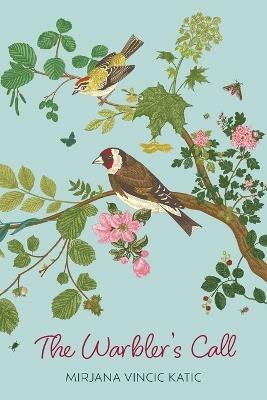The Warbler's Call - Mirjana Vincic Katic - cover