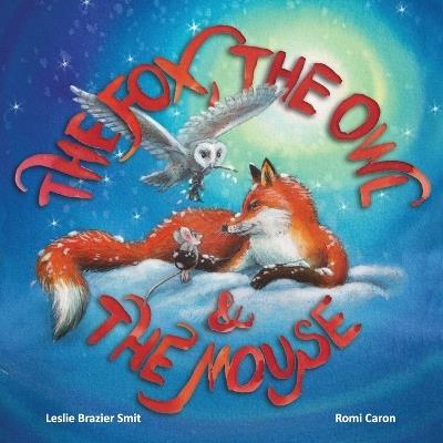 The Fox, the Owl and the Mouse - Leslie Brazier Smit - cover