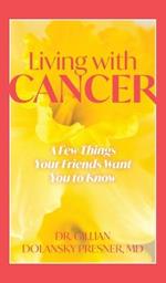 Living With Cancer: A Few Things Your Friends Want You to Know